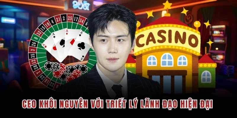 CEO Khôi Nguyên với triết lý lãnh đạo hiện đại